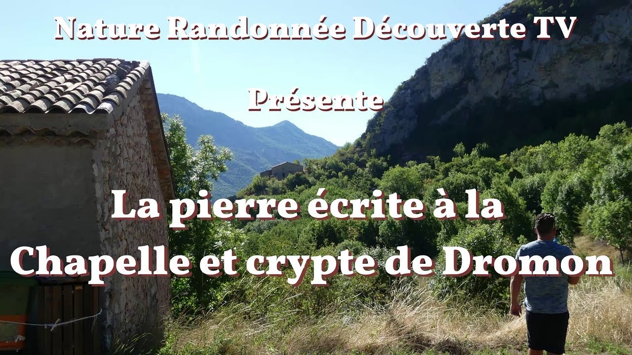58 - La pierre &eacute;crite &agrave; la Chapelle et crypte de Dromon