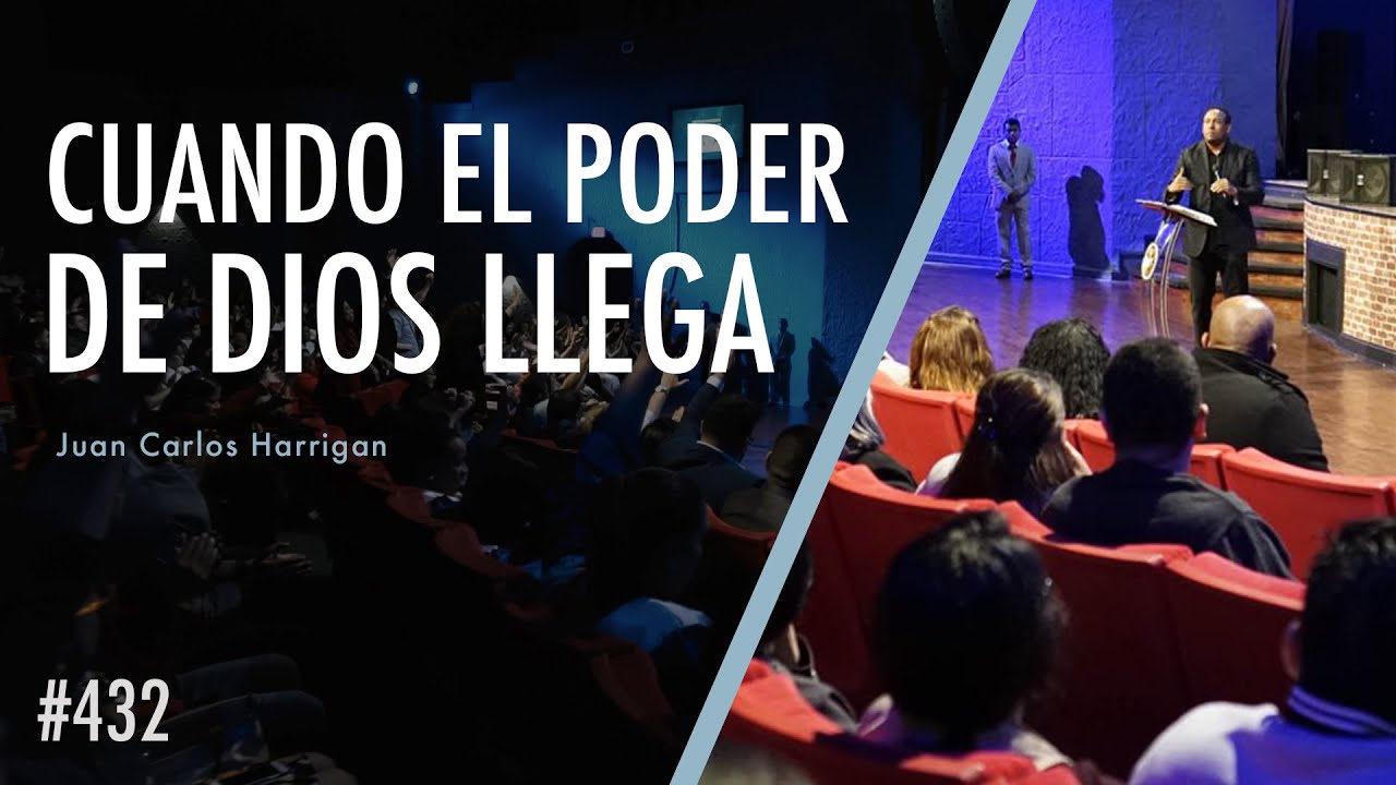 Cuando el Poder De Dios llega - Pastor Juan Carlos Harrigan