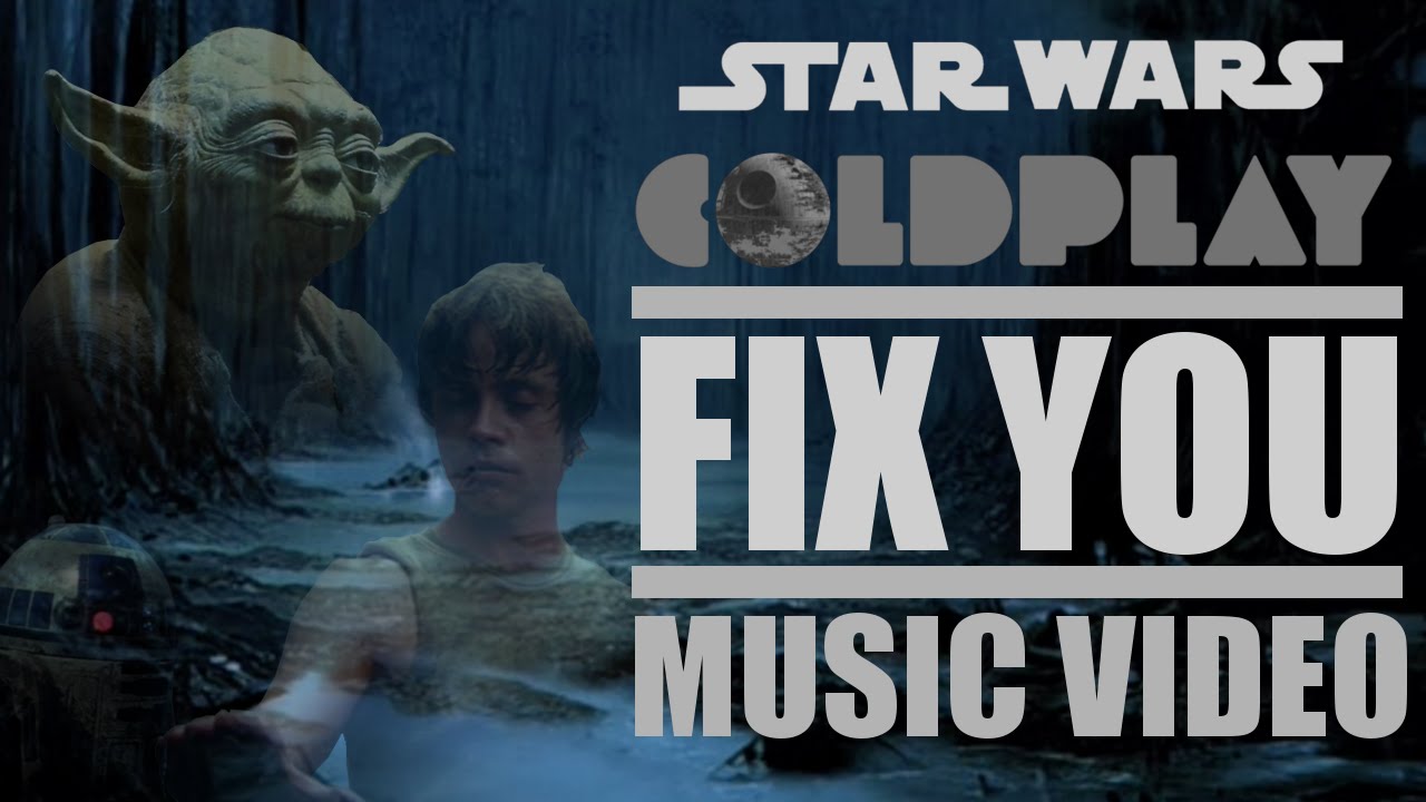Fix You - Coldplay - Star Wars Music Video - By Star Geek