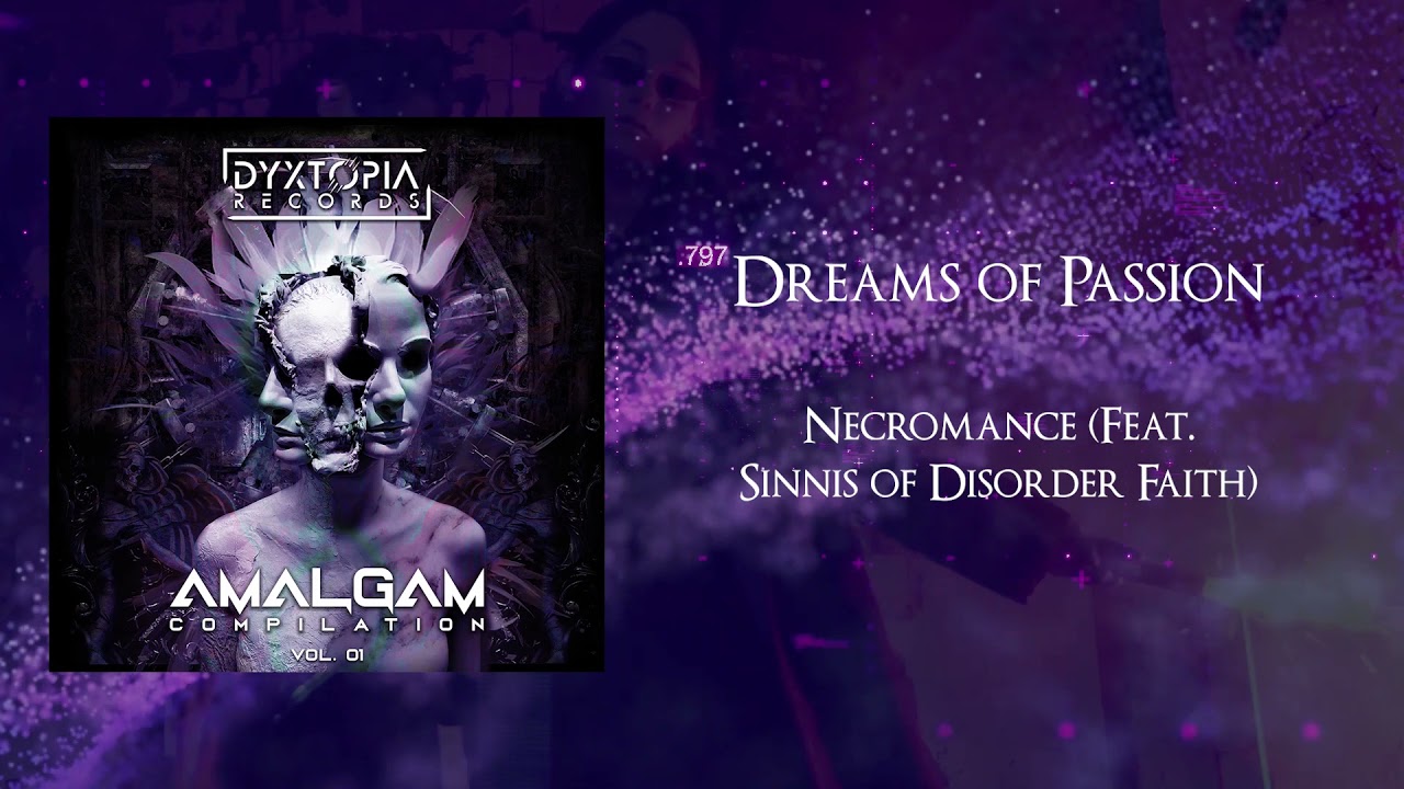 Dreams of Passion - Necromance (Feat. Sinnis of Disorder Faith)