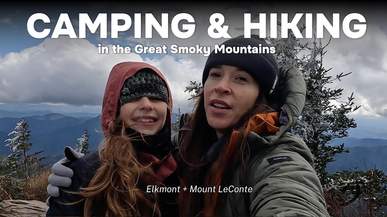Great Smoky Mountains, Camping at Elkmont and Hiking Mount LeConte