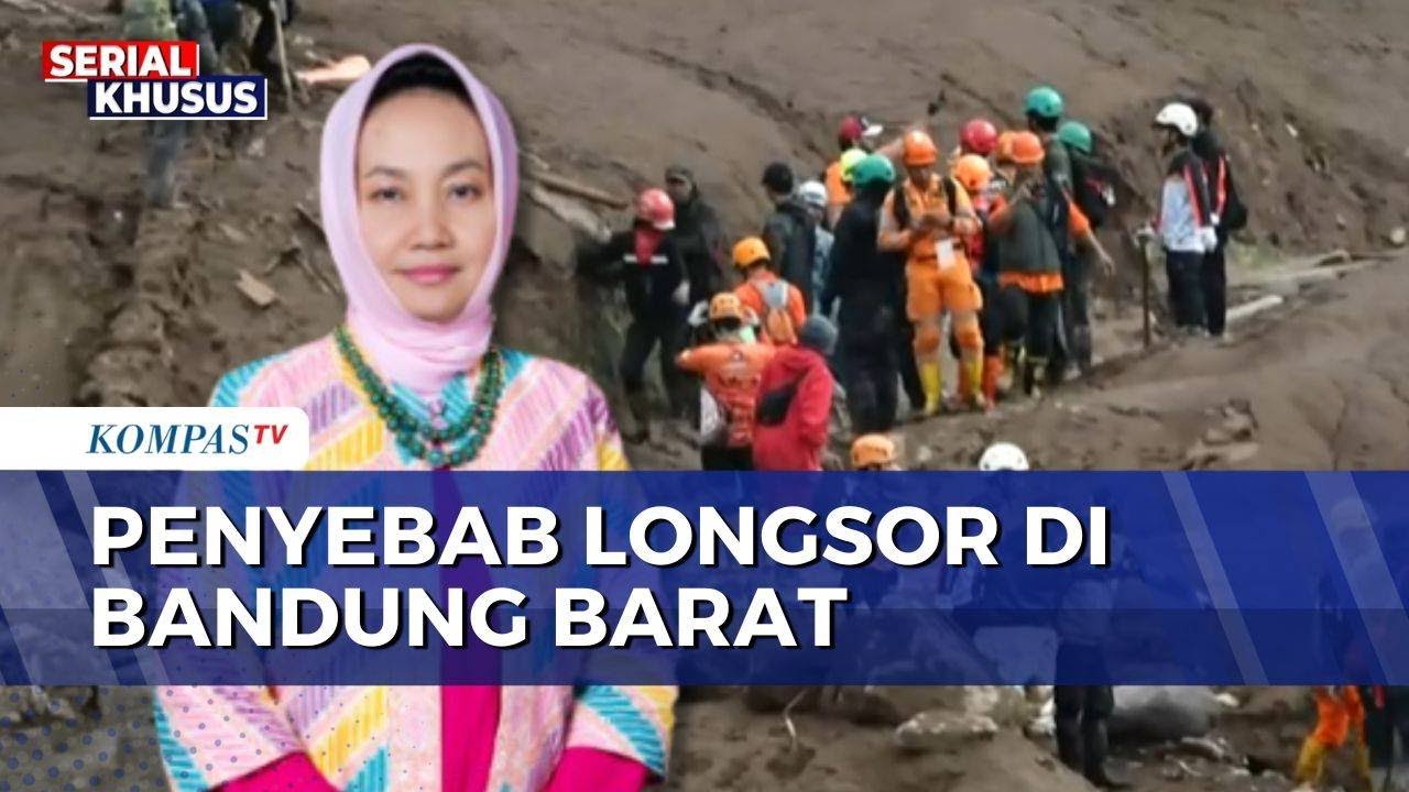 [FULL] Pakar Geologi Lingkungan UGM Ungkap Lokasi Longsor di Bandung Barat Masuk Zona Merah