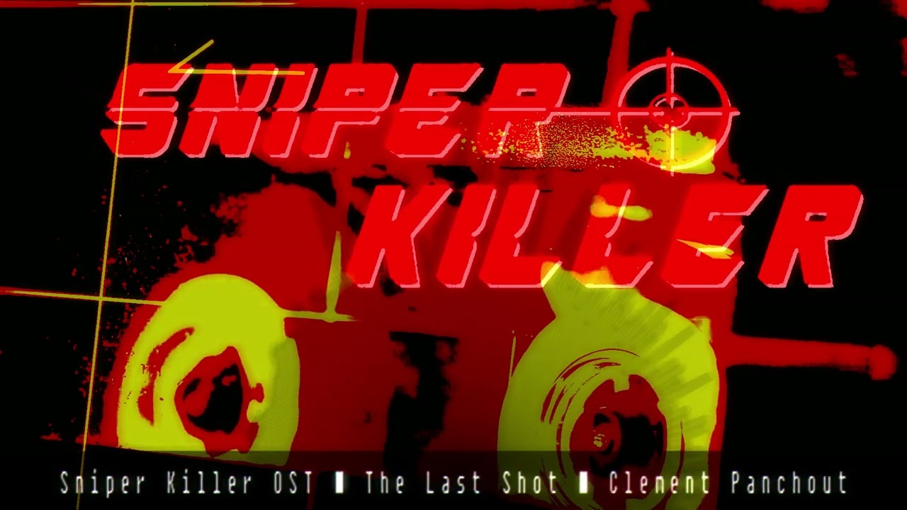 SNIPER KILLER OST - The Last Shot