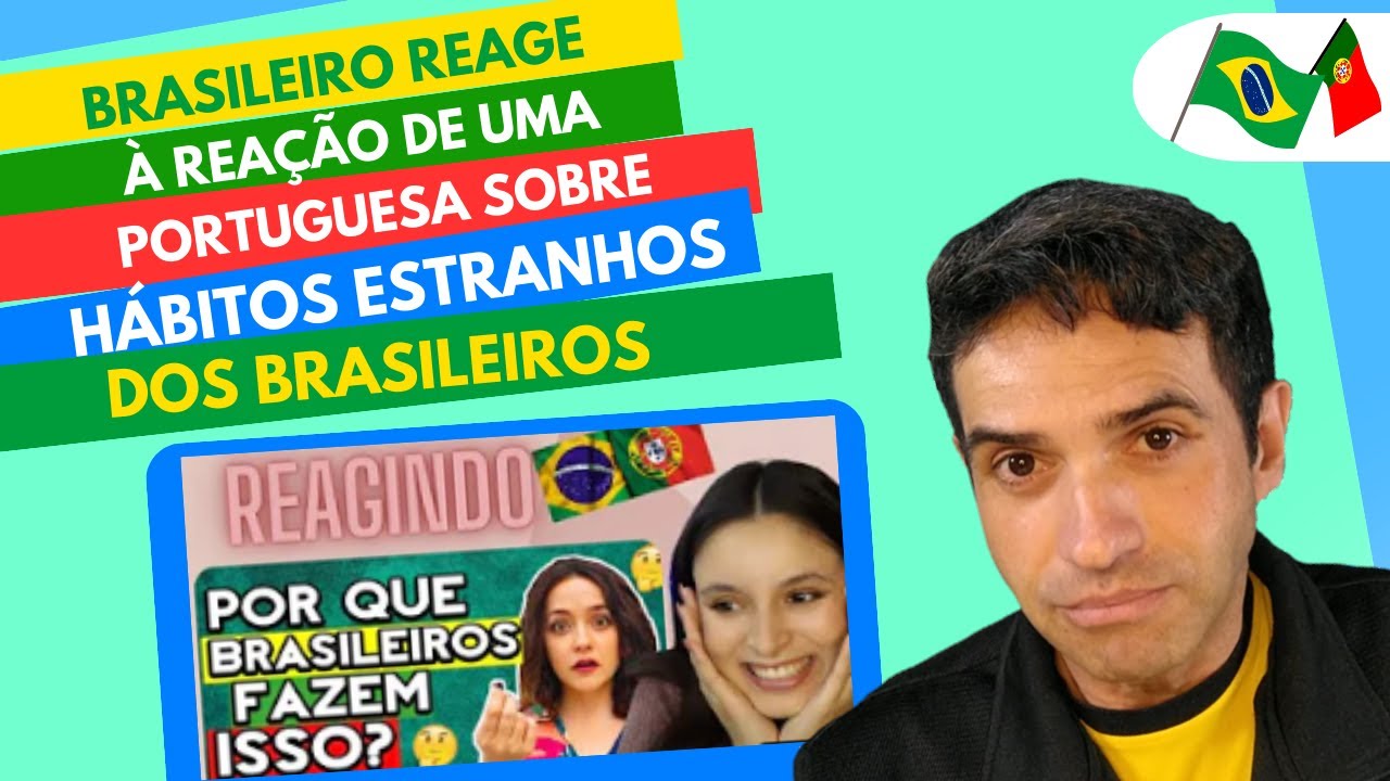 Brasileiro reage à reação de uma portuguesa em vídeo sobre hábitos estranhos dos brasileiros
