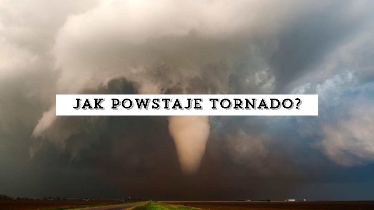 Jak powstaje TORNADO? // Mega Pogoda #4