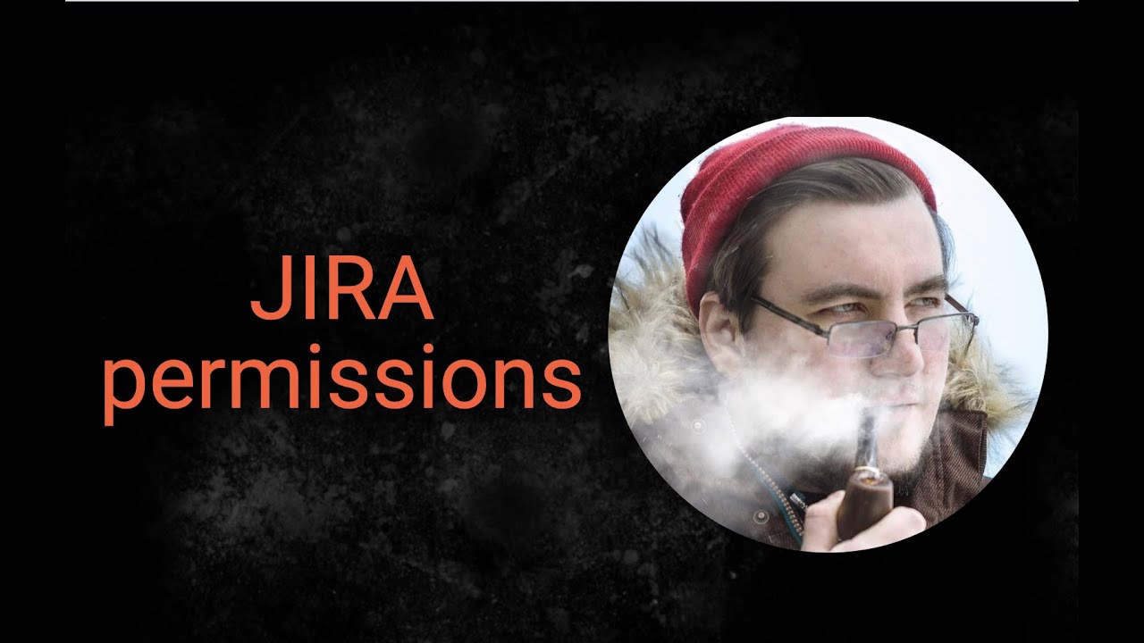 Практическое применение схемы разрешений и безопасности JIRA