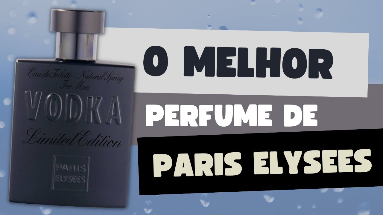 O MELHOR PERFUME DE PARIS ELYSEES