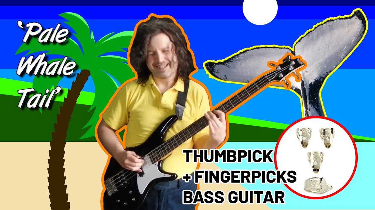 Thumbpick + Fingerpick Bass Guitar &ndash; 'Pale Whale Tail' 🐳