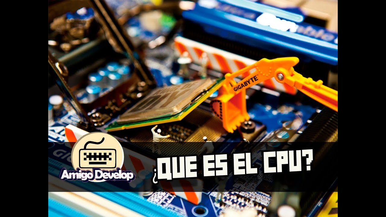 &iquest;Qu&eacute; es el CPU?