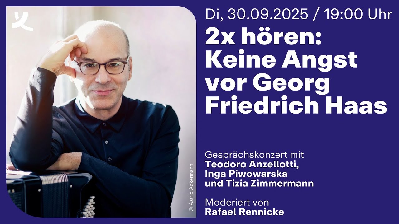 2× hören: Keine Angst vor Georg Friedrich Haas (2025)