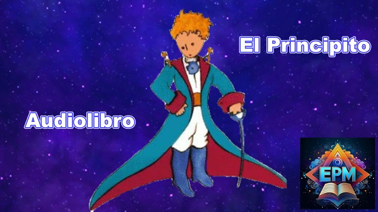 El Principito (Audiolibro) / Antoine de Saint-Exupéry