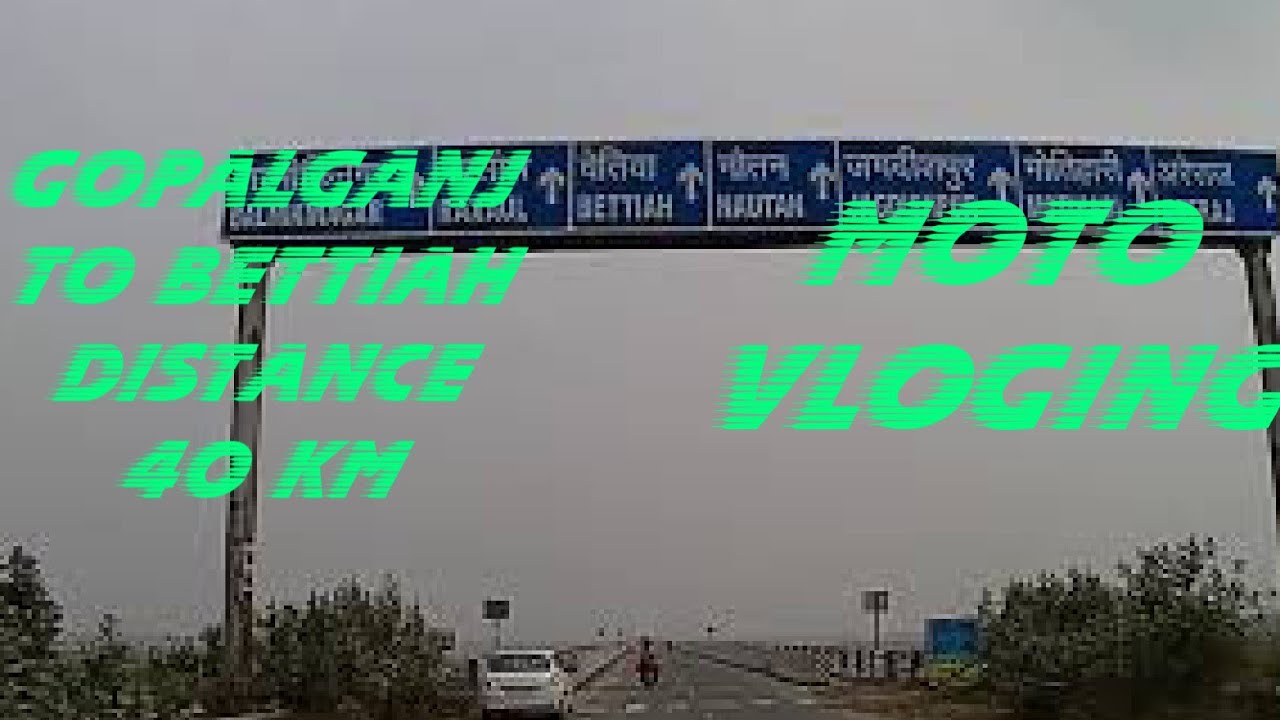 Gopalganj to bettiah Moto Vloging #vlog #Uvi_Vlogs