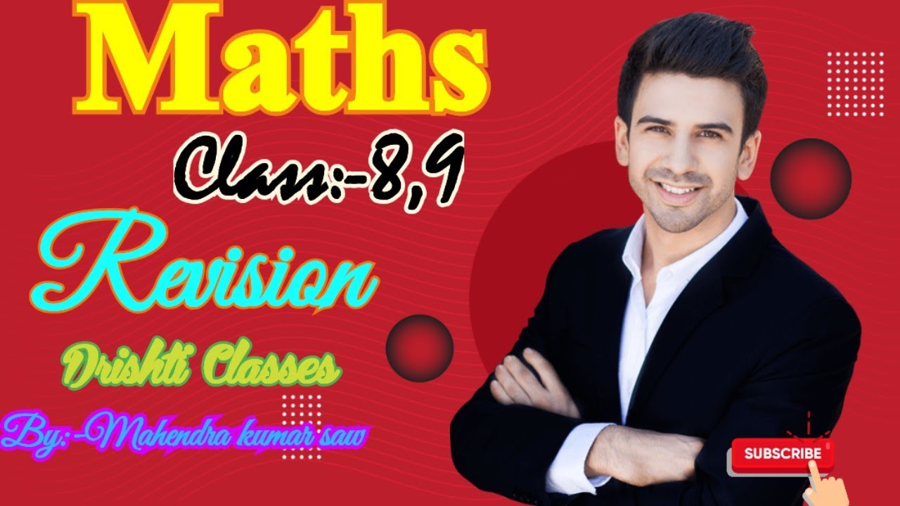Class:-7,8,9 maths Revision theorem.