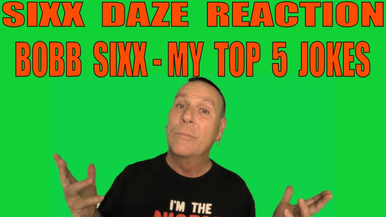 Sixx Daze Reaction: Bobb Sixx Top 5 Jokes