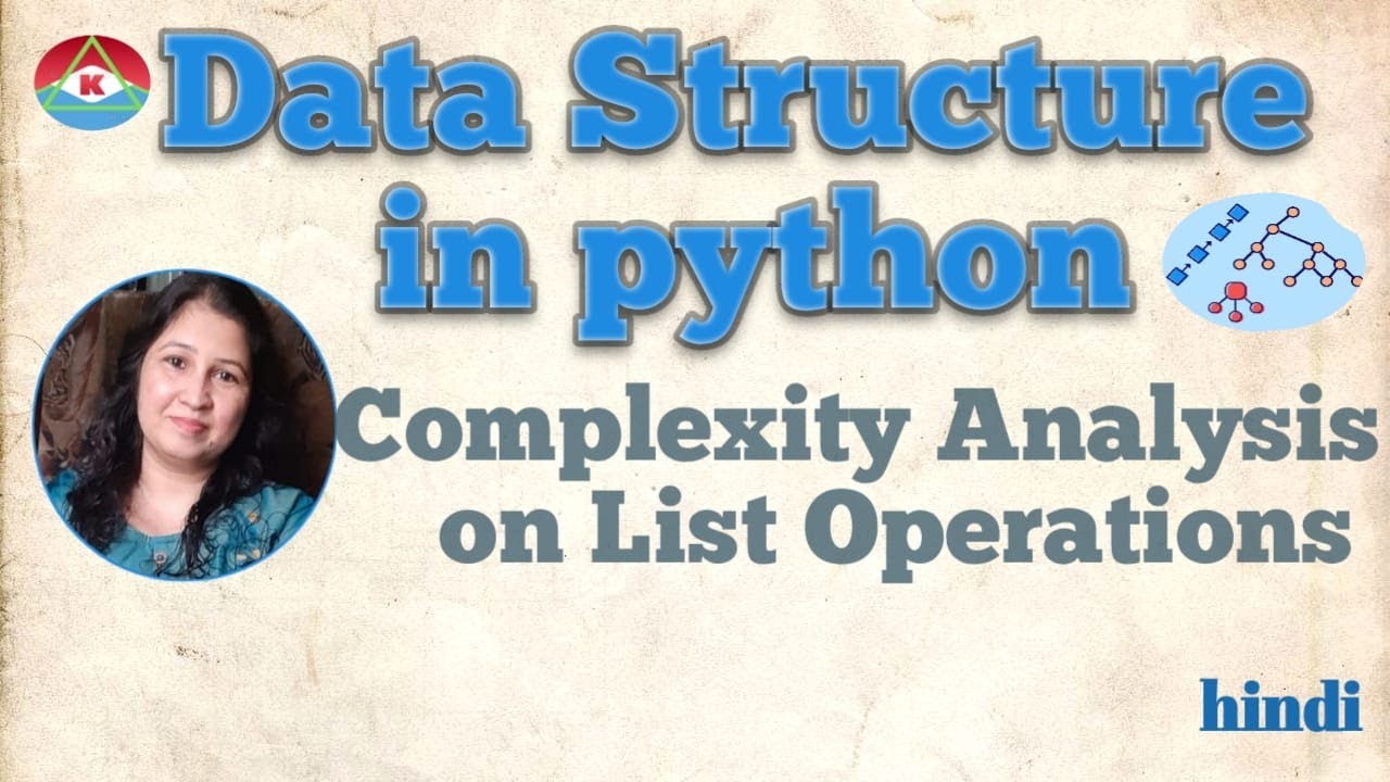 @. DATA STRUCTURE IN PYTHON -  COMPLEXITY  ANALYSIS ON LIST OPERATIONS