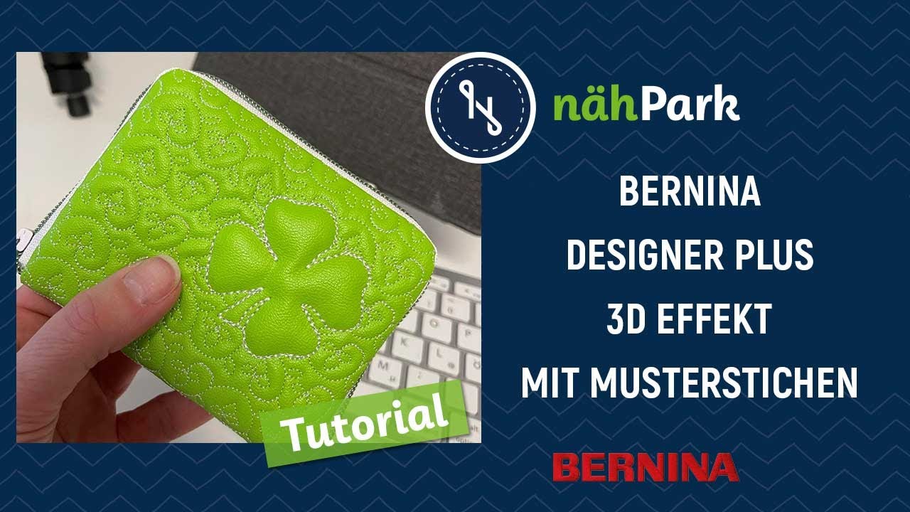 BERNINA Designer Plus V9 - 3D Effekt mit Musterstichen und Volumenvlies gestalten