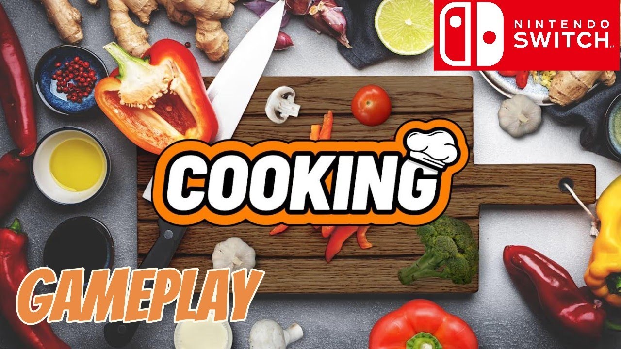 Cooking Nintendo Switch Gameplay