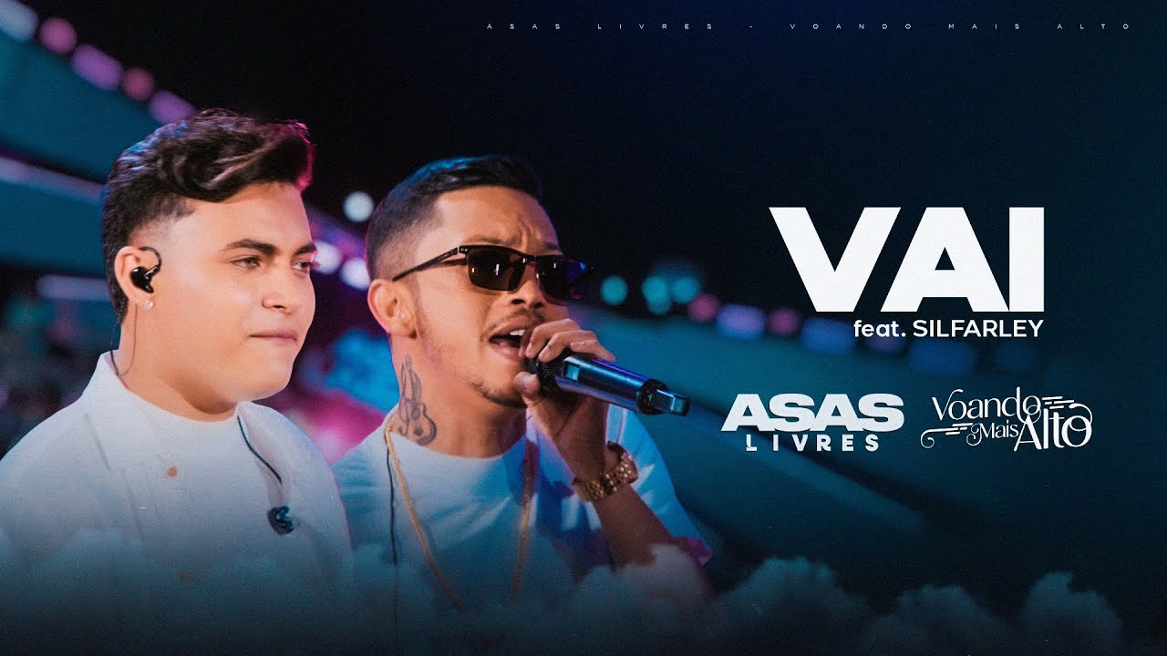 Asas Livres feat. @silfarleyooreidaseresta  -  Vai  (Voando mais alto)