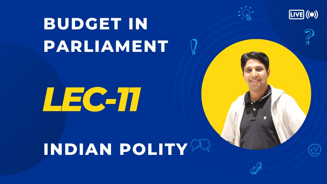 Budget In Parliament | L-11 | Indian polity | Elicit's IAS