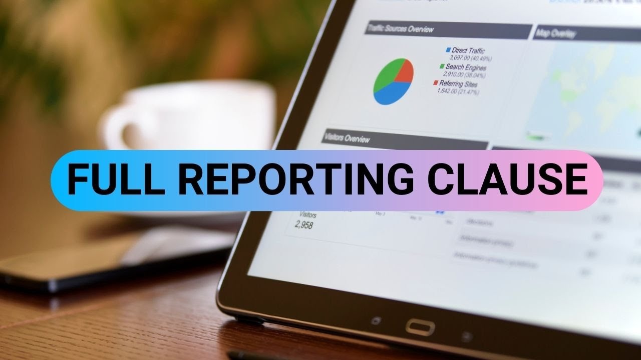 Reporting Values of Insured Assets. What is Full Reporting Clause ?