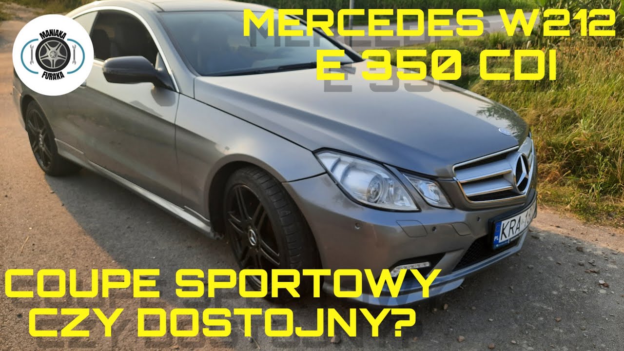 COUPE SPORTOWY CZY DOSTOJNY? MERCEDES W 212 E COUPE 350 CDI