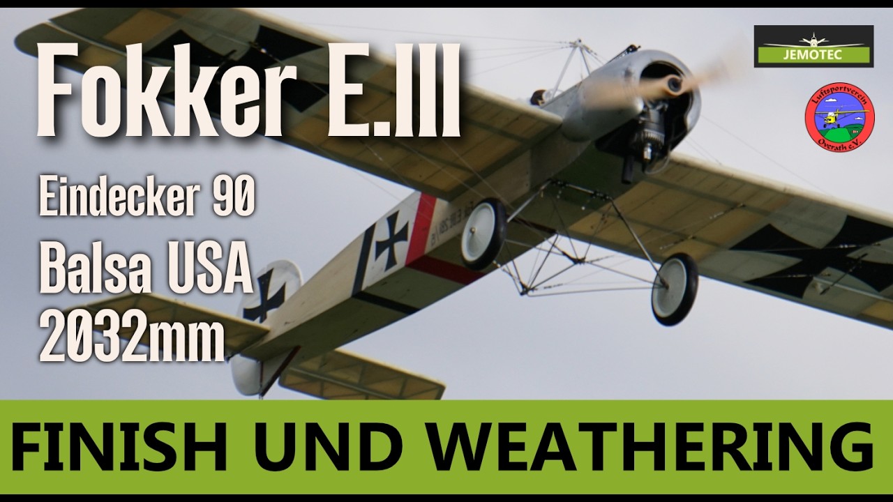 FOKKER E3 Eindecker - Finish & Weathering - Balsa USA