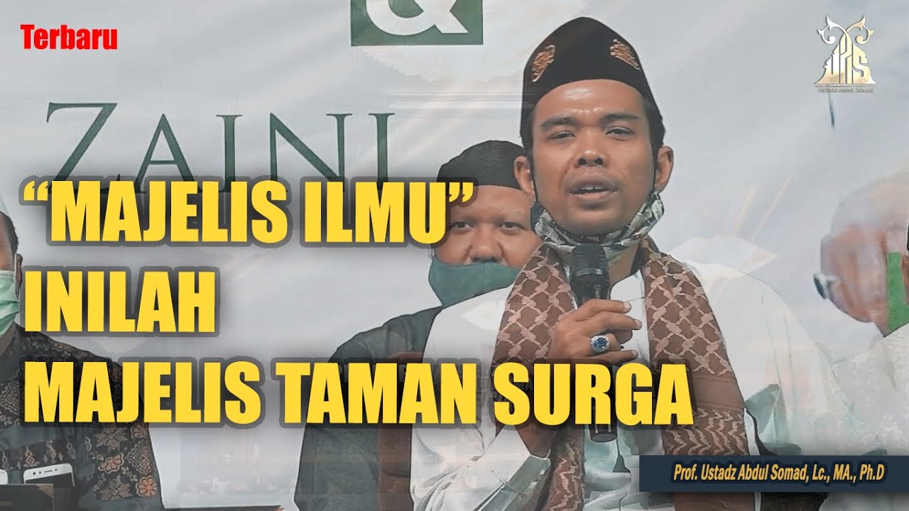 MAJELIS ILMU INILAH MAJELIS TAMAN SURGA ᴴᴰ | Ustadz Abdul Somad, Lc., MA