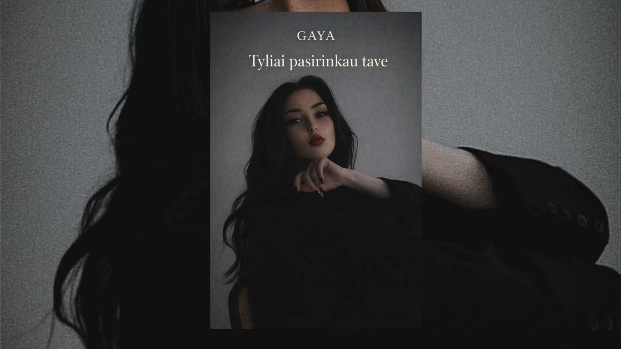 GAYA - Tyliai pasirinkau tave