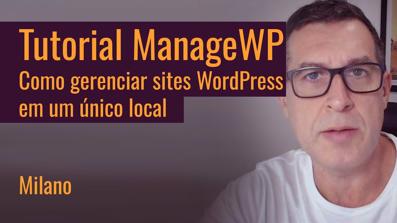 Tutorial ManageWP Completo em Portugu&ecirc;s | gerenciar sites WordPress de maneira simples