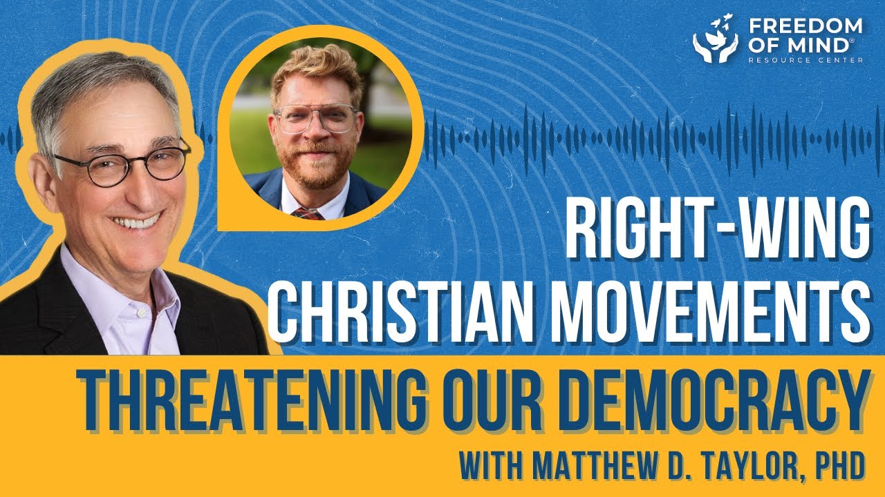 Dr Steven Hassan talks with Dr Matthew Taylor: Right-wing Christian Movements Threatening Democracy