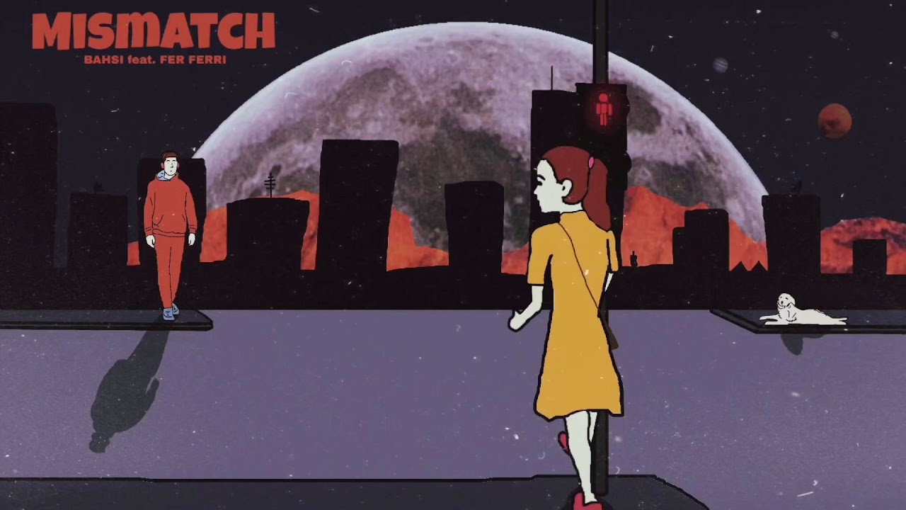 Bahsi, Fer Ferri - Mismatch (Lyric Video)