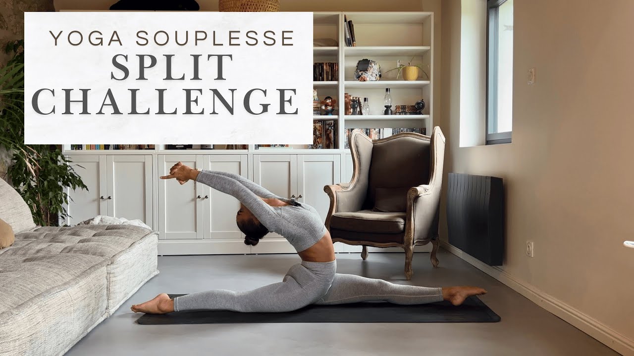 YOGA SOUPLESSE - GRAND ÉCART - 20 MINUTES - TOUS NIVEAUX