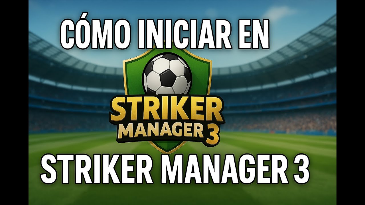 ¿Cómo iniciar en STRIKER MANAGER 3? | Inicio una nueva cuenta