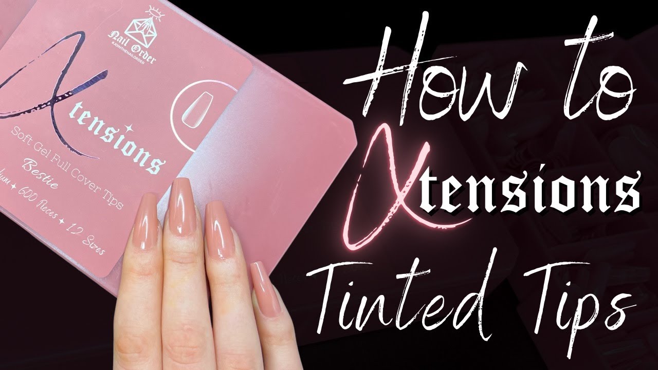 How To Apply Tinted Tips - Full Colour Full Cover tips