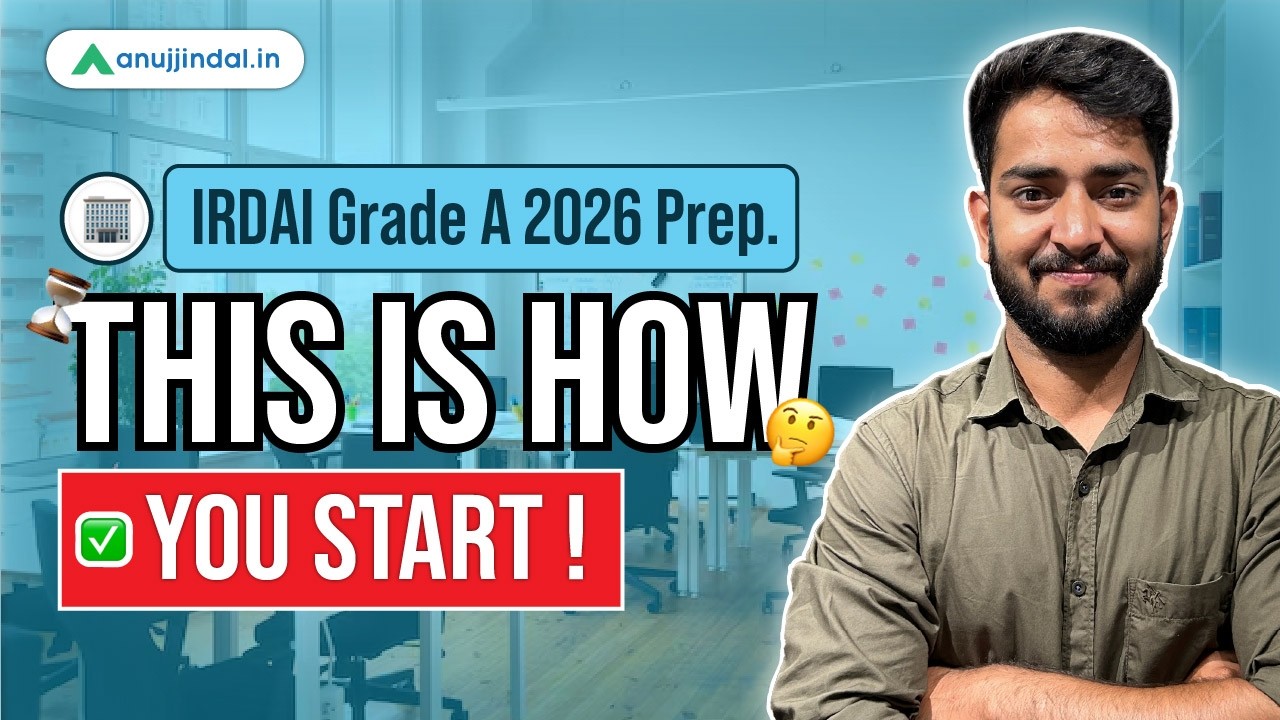 IRDAI Grade A 2026: How to Start Preparation from Zero | Beginner&rsquo;s Strategy | Anuj Jindal