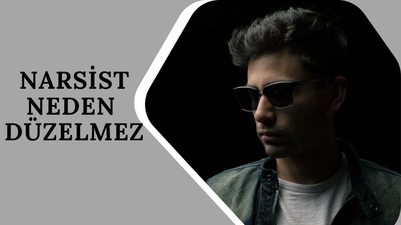 Narsist Neden Düzelmez
