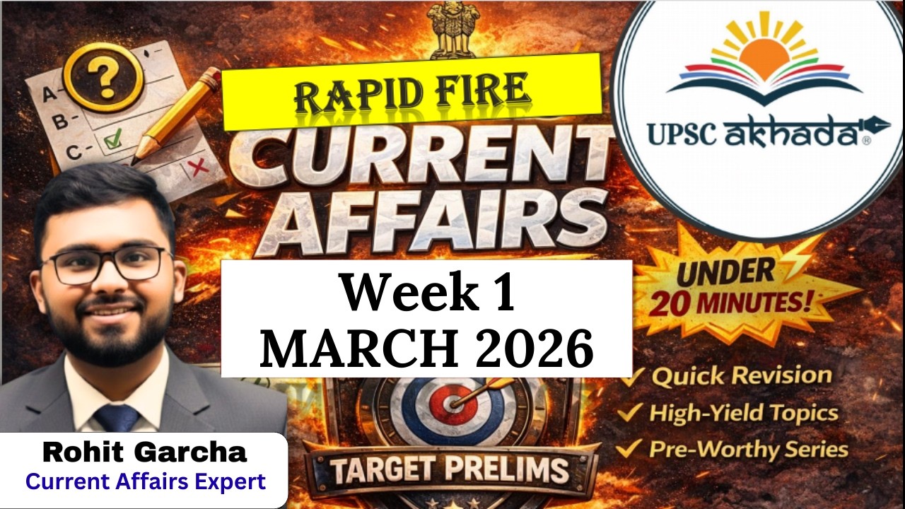 Prelims Weekly Current Affairs (Week 1, MARCH 2026) in Rapid Fire | UPSC CSE | HCS | State PCS Exam