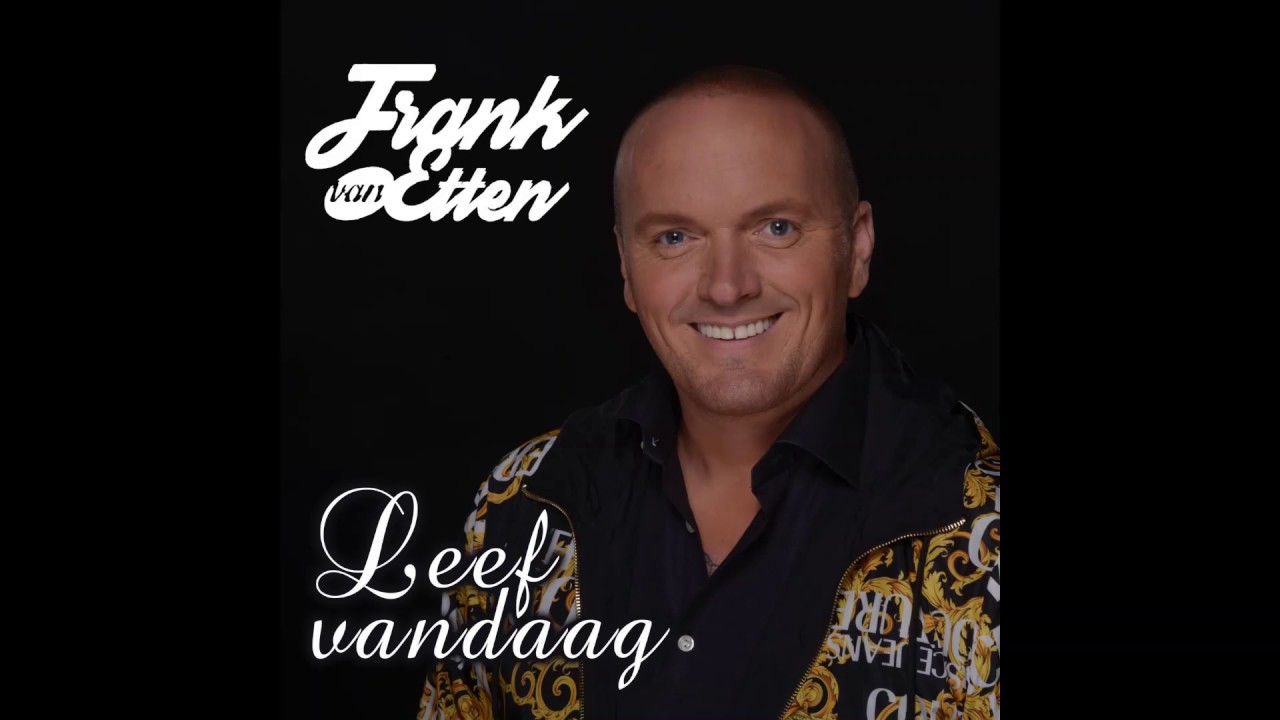 Frank van Etten - Leef vandaag