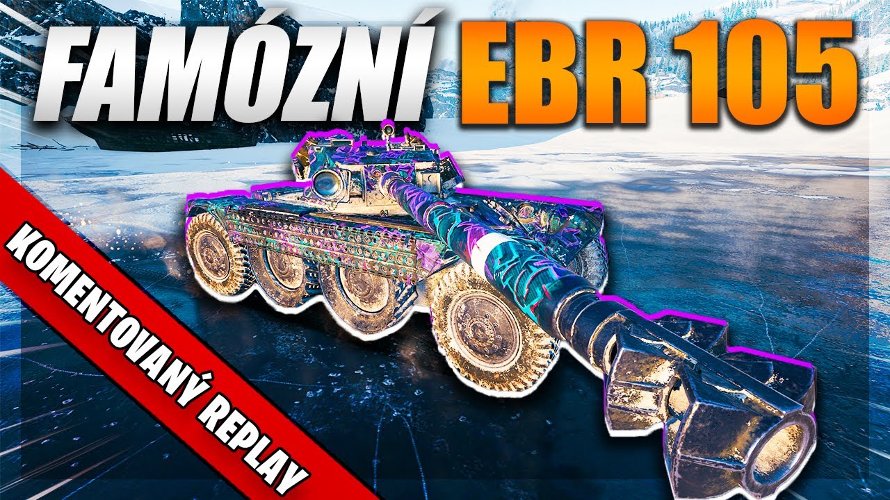 World of Tanks/ Komentovaný replay/ EBR 105