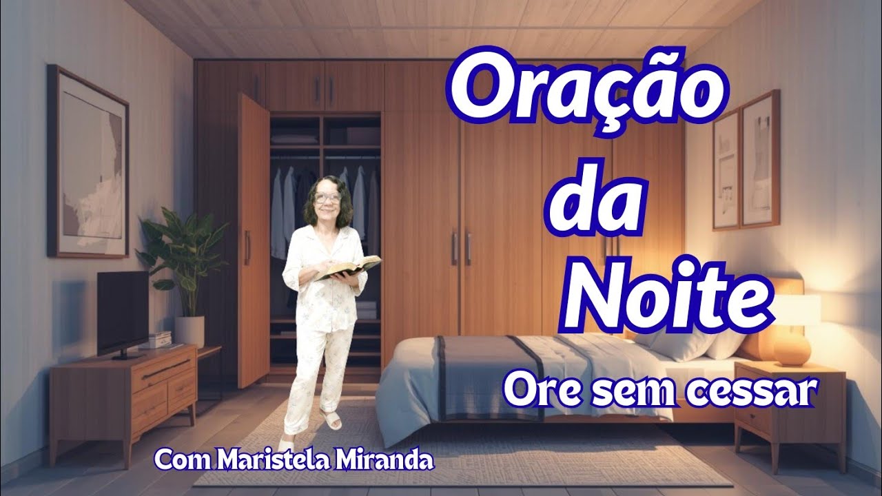 Oração da Noite-Não durma sem fazer a sua Oração 