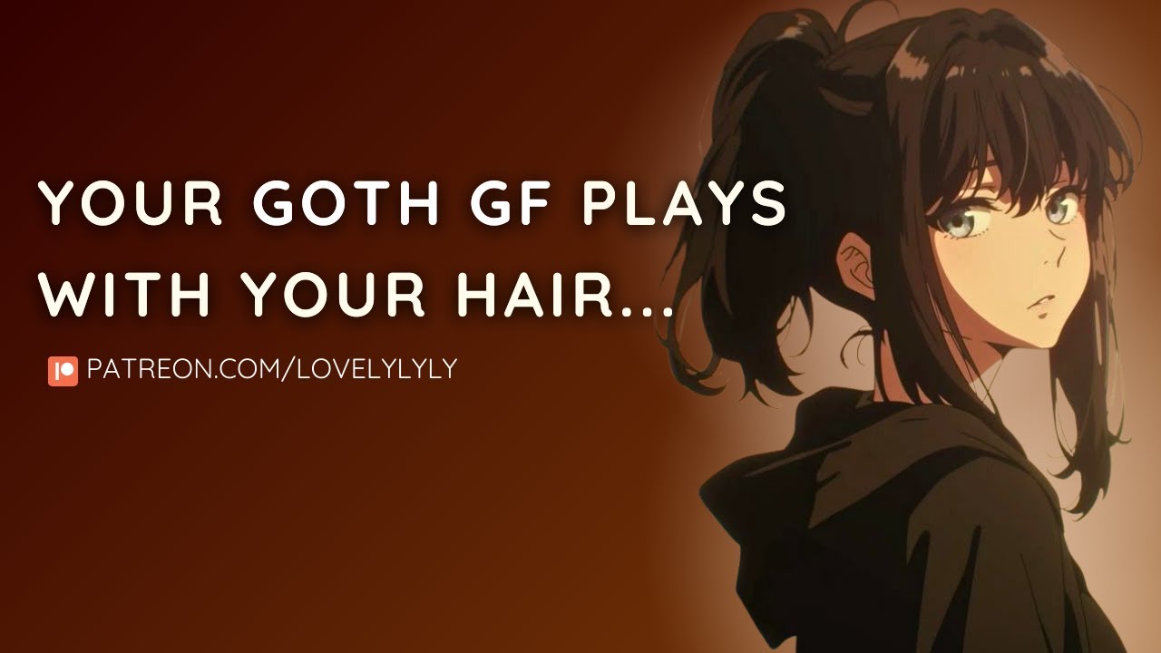 ASMR - Your Goth GF Plays With Your Hair 🥰💜 F4A | Relaxing Playtime | Insomnia Sleep AID RP