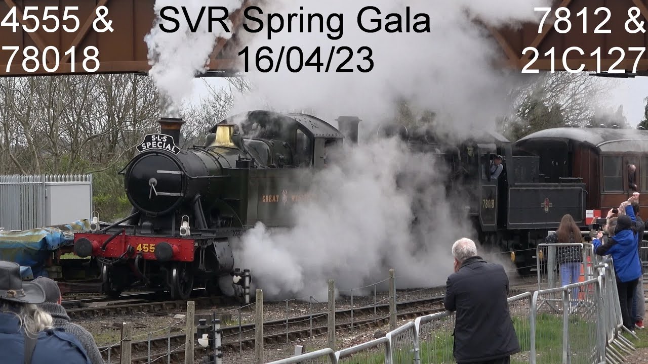 SVR Spring Steam Gala. 7812, 21C127, 4555 & 78018. Part 6, Kidderminster 16/04/23 .