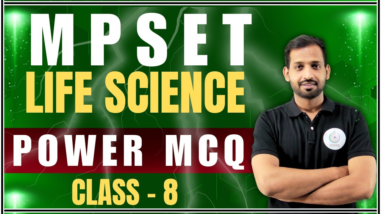 MPSET Life Science | POWER MCQ  PYQ Class 8 | Important Previous Year Questions Explained