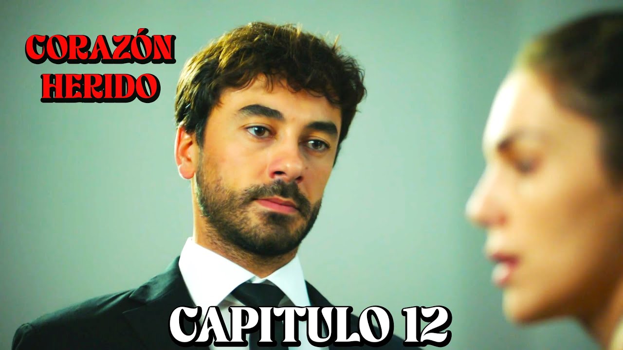 Coraz&oacute;n Herido - Capitulo 12 (Doblado en Espa&ntilde;ol)