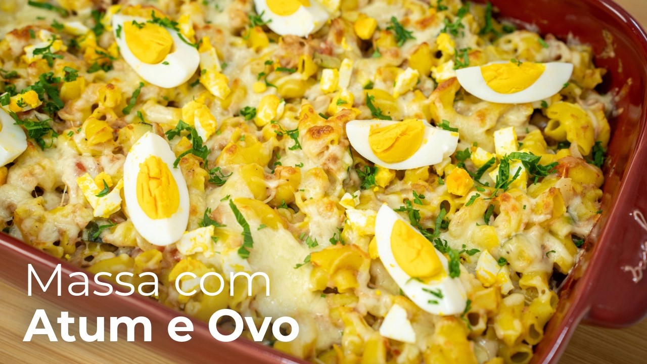 Receita FÁCIL e ECONÓMICA: Massa com Atum, Ovo e Béchamel Gratinada! 💛