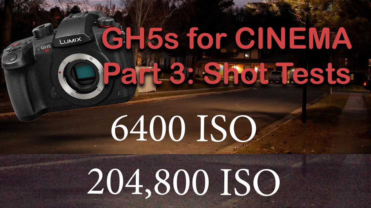 Panasonic Lumix GH5s Miniseries: Pt. 3 - Dual Native ISO and Tests