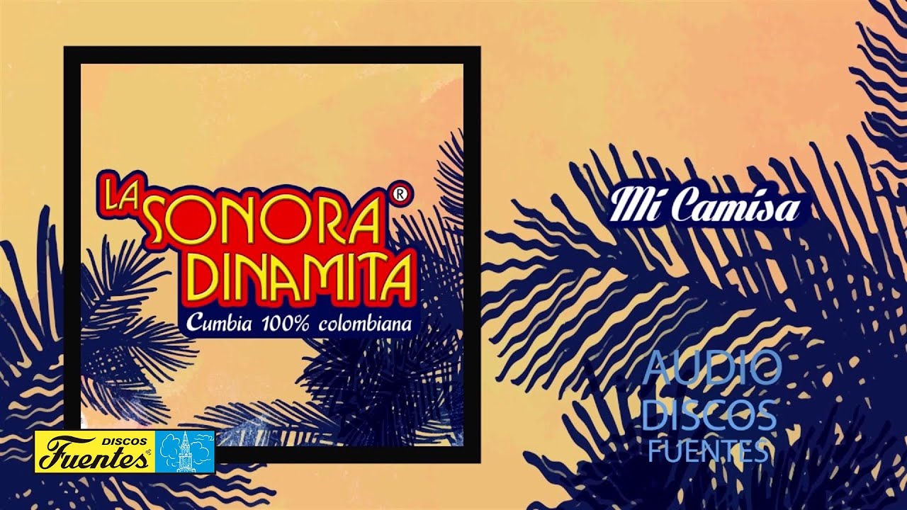 Mi Camisa - La Sonora Dinamita (Audio) | Discos Fuentes