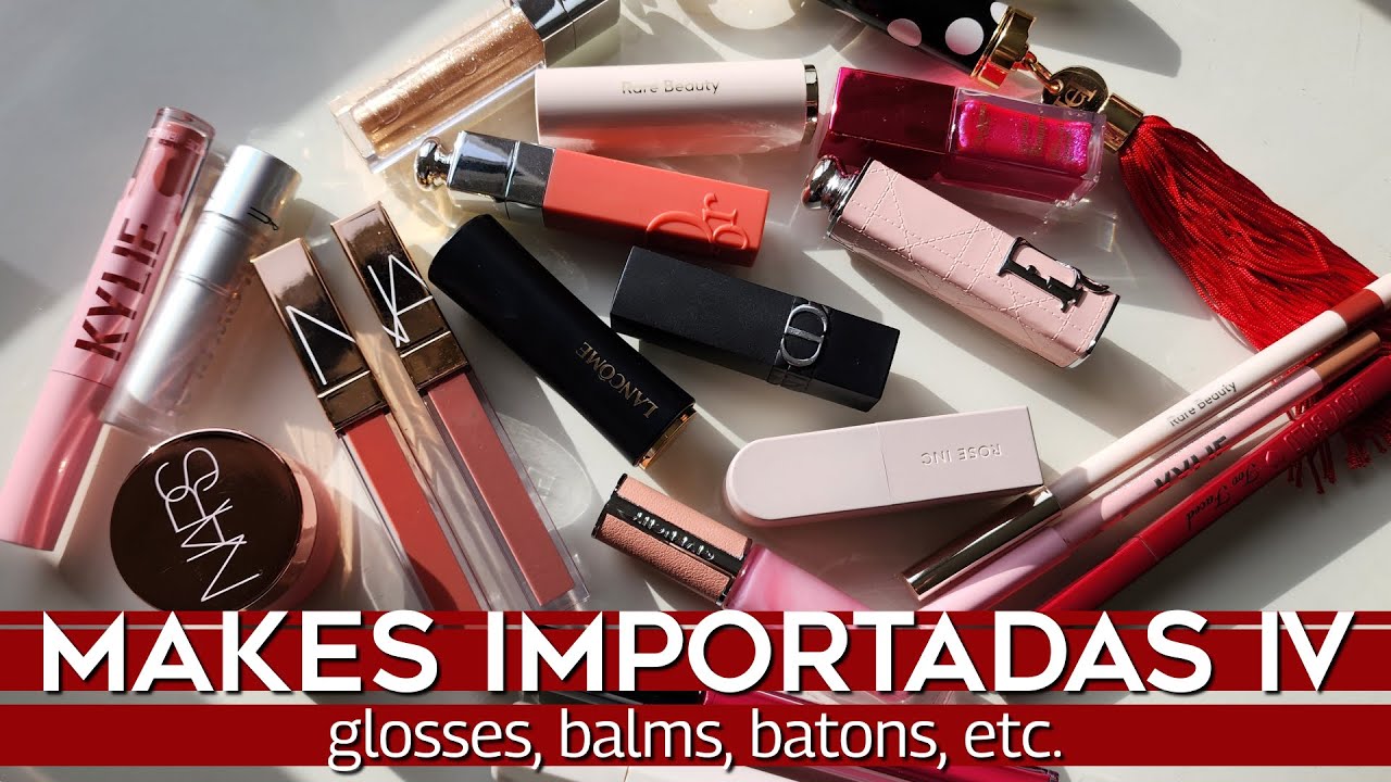 MAQUIAGENS IMPORTADAS FAVORITAS part IV | batons, glosses, balms, tints | mini resenhas