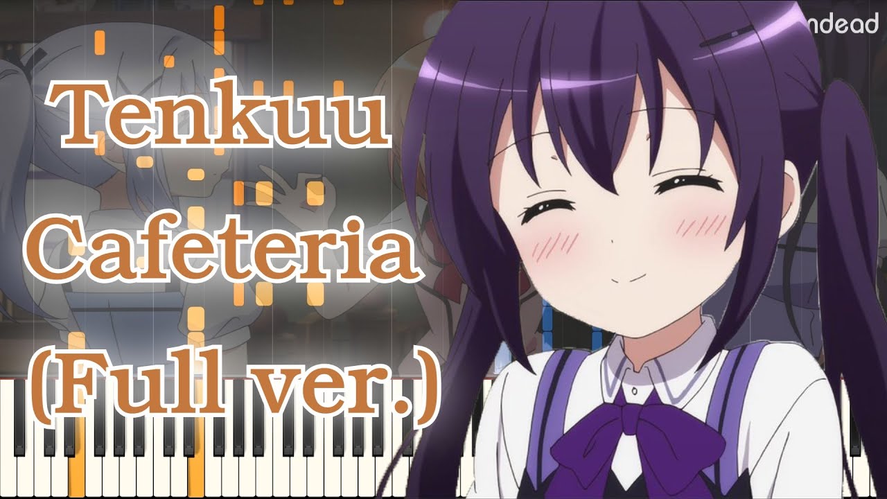 [Gochuumon wa Usagi Desu ka? Bloom OP] : Tenkuu Cafeteria (Full ver.) Piano Arrangement