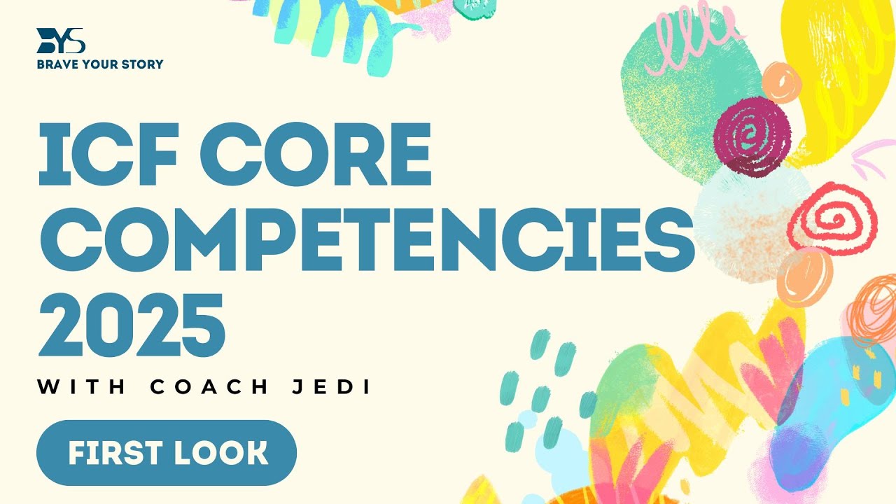 ICF Core Competencies 2025 Explained &ndash; 8 Core Competencies, New Sub-Competencies & Glossary of Terms